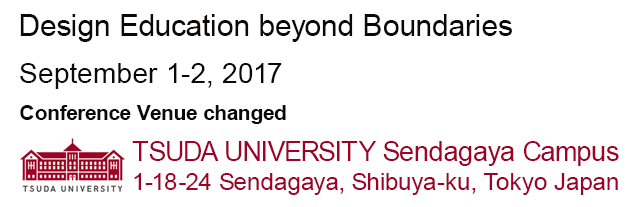 Design Education beyond Boundaries:September 1-2,2017, Saitama University TSC, Tokyo, Japan